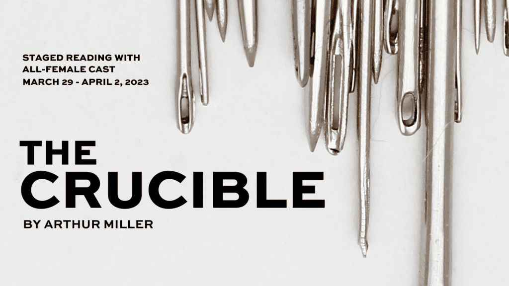 Key art for The Crucible experimental staged reading, showing March 29 - April 2, 2023 at the BrickBox Theater.