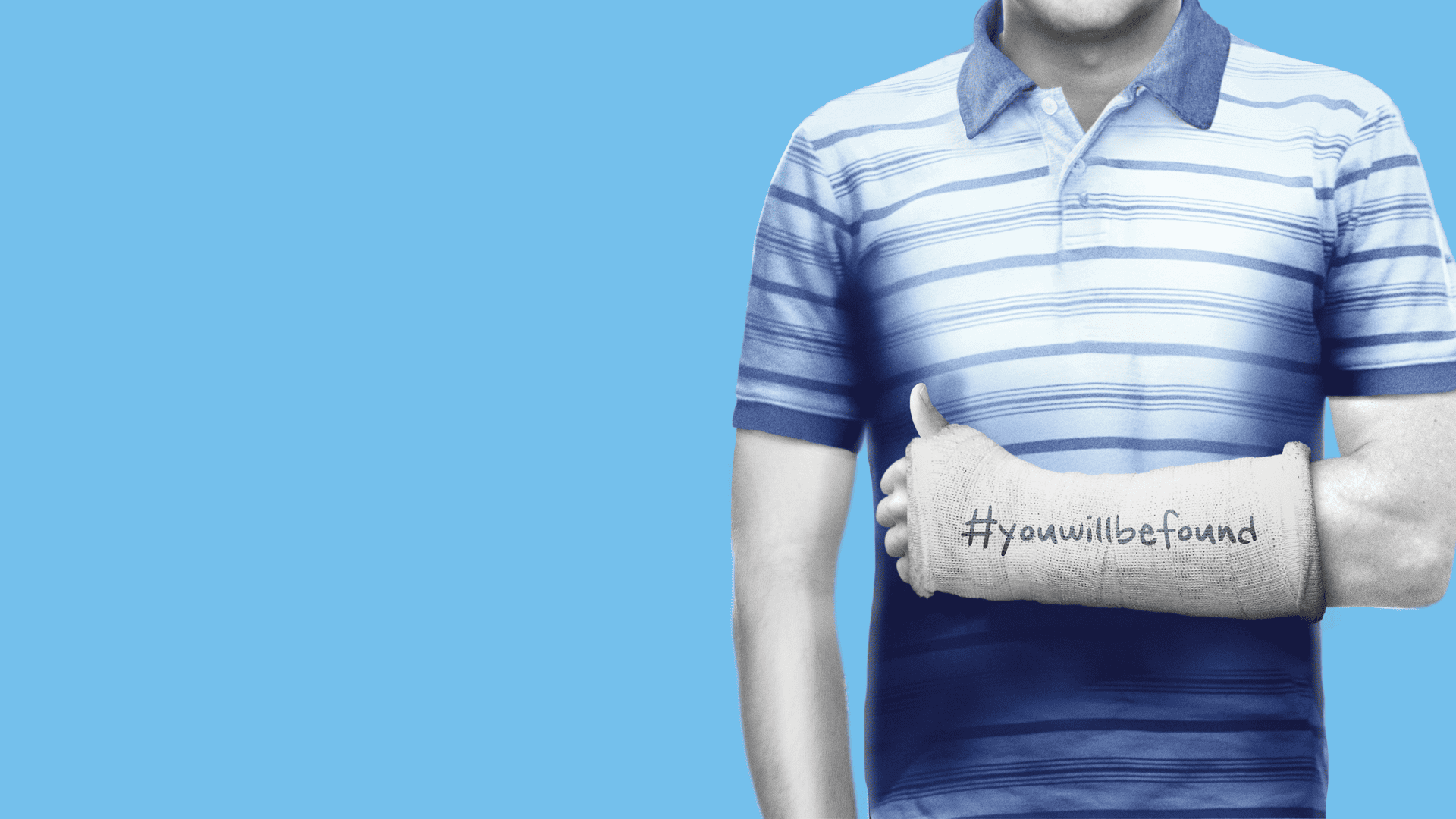 Dear Evan Hansen Key Art of a boy with a cast on his forearm. #YouWillBeFound is handwritten in black on the cast.
