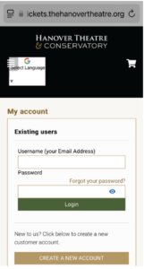 AddMyHanover_Step1 - Hanover Theatre and Conservatory - Hanover Theatre and Conservatory Hanover Theatre & Conservatory login page: existing users form with Username and Password fields, show password toggle, Forgot your password?, and Login button, plus Create a new account option.